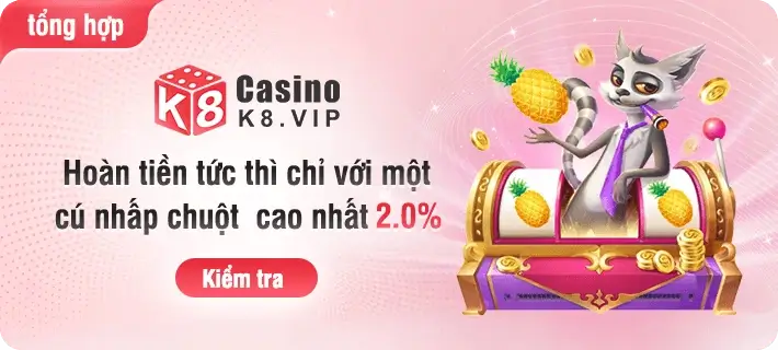 100k8 Hoàn trả không giới hạn lên đến 2% mỗi ngày